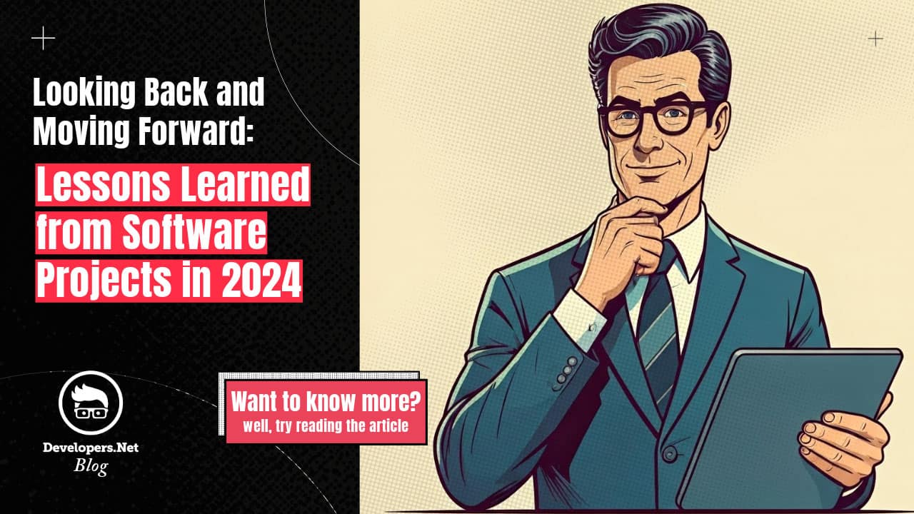 Lessons Learned from Software Projects in 2024